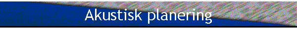 Akustisk planering